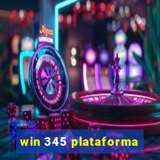 win 345 plataforma